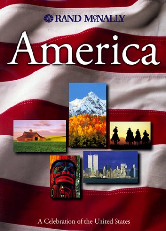 America: A Celebration of the United States Rand McNally & Company and Len Hilts