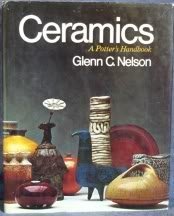 Ceramics: A Potter's Handbook Nelson, Glenn C. - Wide World Maps & MORE!