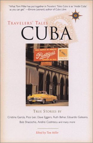 Travelers' Tales Cuba: True Stories Tom Miller - Wide World Maps & MORE!