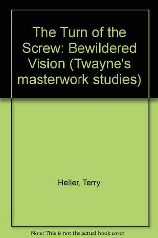 The Turn of the Screw (Masterworks Series, No 26) Heller, Terry