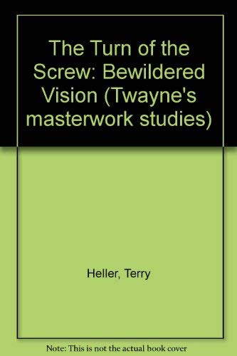 The Turn of the Screw (Masterworks Series, No 26) Heller, Terry