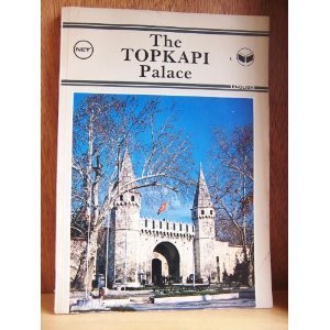 The Topkapi Palace [Paperback] Turkoglu, Sabahattin - Wide World Maps & MORE!
