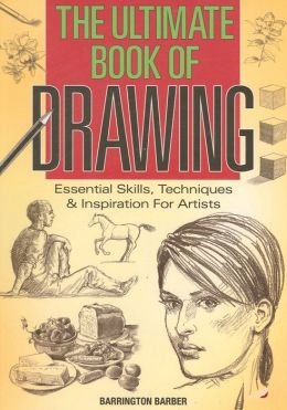 Ultimate Book of Drawing: Essential Skills, Techniques & Inspiration for Artists [Paperback] Barrington Barber and Arcturus - Wide World Maps & MORE!