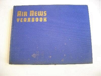 Air News Yearbook (Vol 1.). [Hardcover] Andrews, Phillip (ed) - Wide World Maps & MORE!