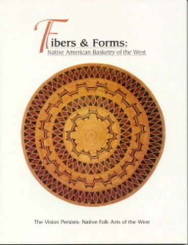 Fibers & Forms (The Vision Persists: Native Folk Arts of the West) Hedges, Ken - Wide World Maps & MORE!