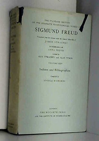 The Standard Edition of the Complete Psychological Works of Sigmund Freud Volume XXIV: Indexes and Bibliographies [Unknown Binding] unknown author