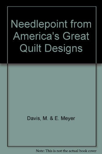 Needlepoint from America's great quilt designs Davis, Mary Kay - Wide World Maps & MORE!