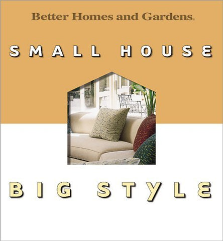 Small House Big Style Better Homes and Gardens Books - Wide World Maps & MORE!
