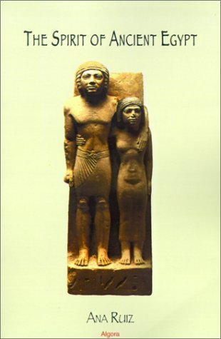 The Spirit of Ancient Egypt [Paperback] Ruiz, Ana - Wide World Maps & MORE!