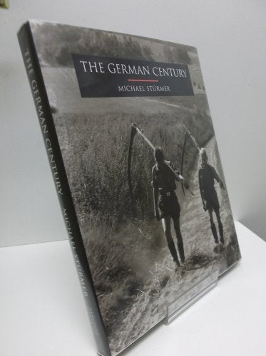 The German century [Hardcover] Michael Sturmer; Sarah Jackson and Franziska Payer - Wide World Maps & MORE!