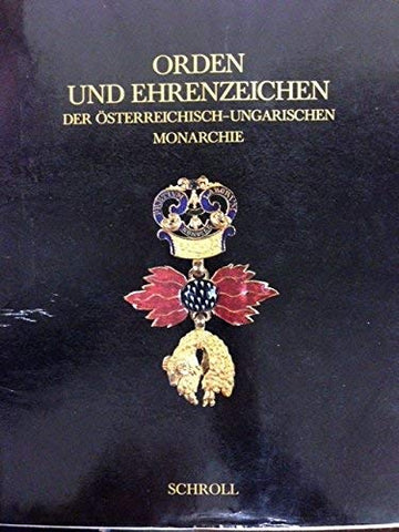 Orden Und Ehrenzeichen Der Osterreichisch-ungarischen Monarchie [Hardcover] vaclav-mericka - Wide World Maps & MORE!
