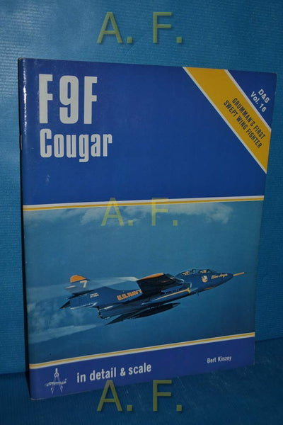 F-9F Cougar in Detail and Scale Kinzey, Bert - Wide World Maps & MORE!