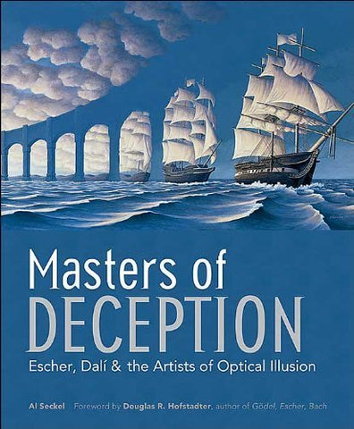 Masters of Deception - Escher, Dali & the Artists of Optical Illusion [Hardcover] Al Seckel and Douglas R. Hofstadter - Wide World Maps & MORE!