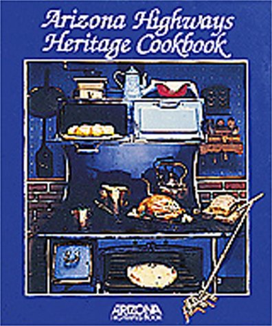 Arizona Highways Heritage Cookbook Louise DeWald - Wide World Maps & MORE!