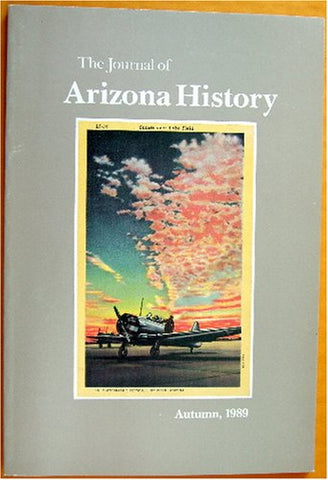 The Journal of Arizona History, Volume 30, Number 3, Autumn, 1989 [Paperback] Bruce J. (Ed) Dinges