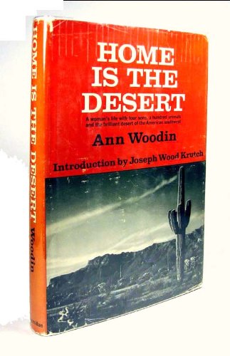 Home Is the Desert:A Woman's Life with Four Sons.American Southwest [Hardcover] Ann Woodin - Wide World Maps & MORE!