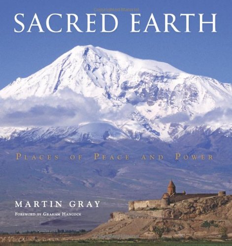 Sacred Earth: Places of Peace and Power Gray, Martin and Hancock, Graham - Wide World Maps & MORE!