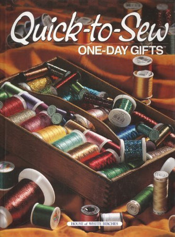 Quick-to-Sew One-Day Gifts [Hardcover] Wheeler, Beth