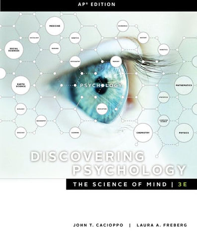 Discovering Psychology: The Science of Mind 3E [Hardcover] John T. Cacioppo; Laura A. Freberg