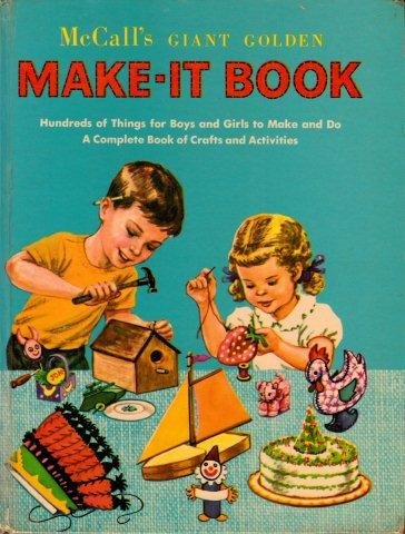 McCalls Giant Golden Make-It Book [Hardcover] John Peter; Corinne Malvern and Bob Riley - Wide World Maps & MORE!