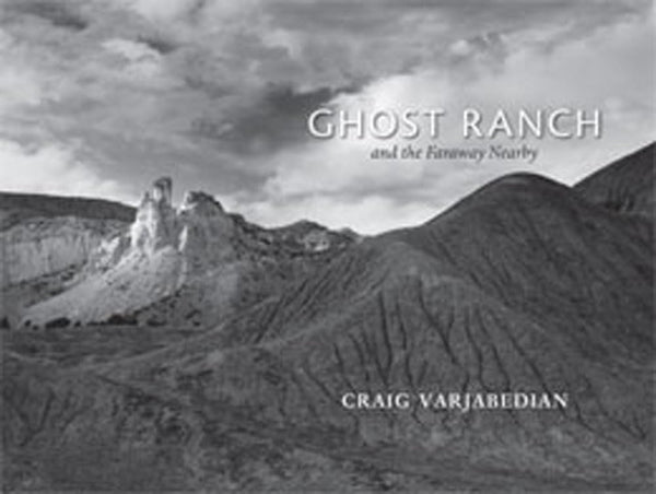 Ghost Ranch and the Faraway Nearby [Hardcover] Craig Varjabedian - Wide World Maps & MORE!