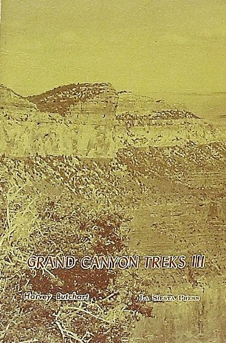 Grand Canyon Treks III 3 [Revised Edition] [Paperback] Butchart, Harvey