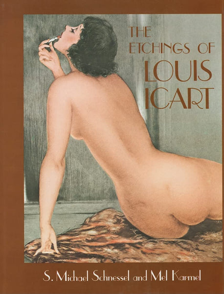 The Etchings of Louis Icart [Hardcover] Schnessel, S. Michael and Karmel, Mel - Wide World Maps & MORE!