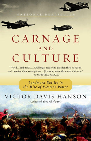 Carnage and Culture: Landmark Battles in the Rise to Western Power [Paperback] Hanson, Victor Davis