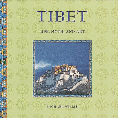 Tibet: Life, Myth, and Art Willis, Michael