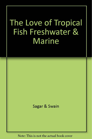 The Love of Tropical Fish Freshwater & Marine [Hardcover] unknown author - Wide World Maps & MORE!