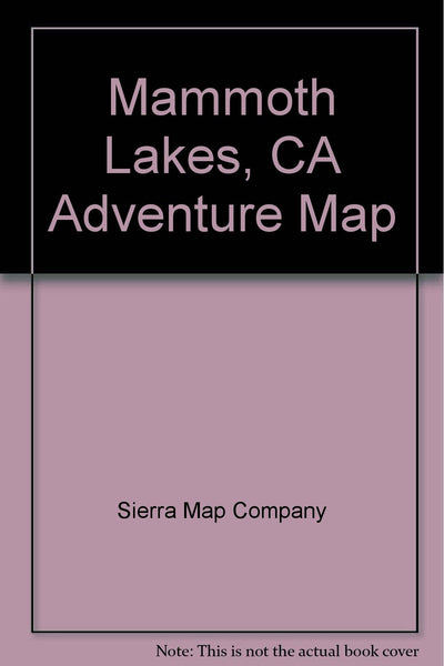 Mammoth Lakes, CA Adventure Map Sierra Map Company - Wide World Maps & MORE!