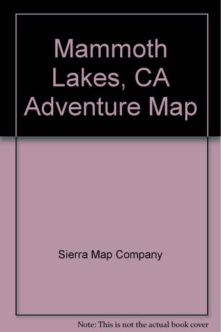 Mammoth Lakes, CA Adventure Map Sierra Map Company