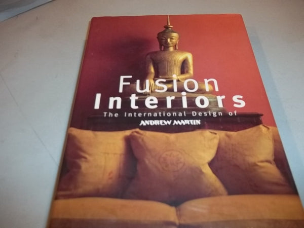 Fusion Interiors: The International Design of Andrew Martin Waller, Martin and Bradbury, Dominic - Wide World Maps & MORE!