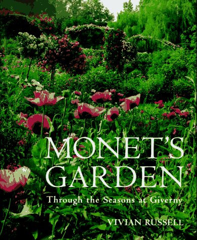 Monet's Garden: Through the Seasons at Giverny Russell, Vivian - Wide World Maps & MORE!