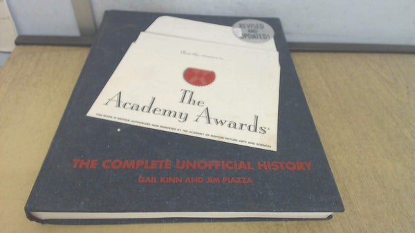 The Academy Awards: The Complete Unofficial History Kinn, Gail and Piazza, Jim - Wide World Maps & MORE!
