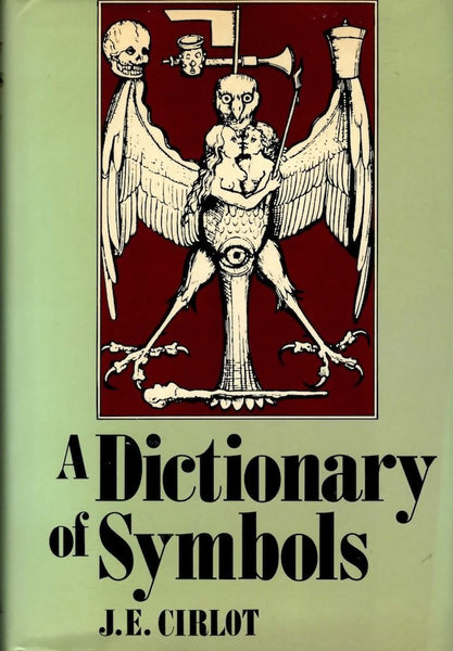 A Dictionary of Symbols Cirlot, Juan Eduardo