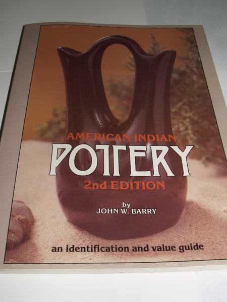 American Indian Pottery: An Identification and Value Guide Barry, John W.