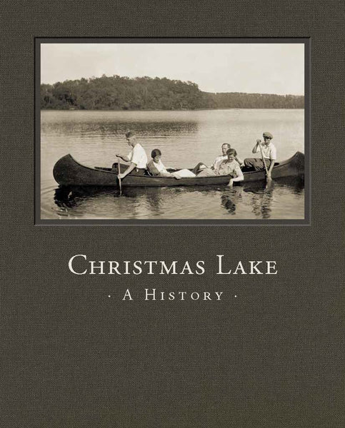 Christmas Lake: A History [Paperback] Peter Brown; Sharon Dana - Wide World Maps & MORE!