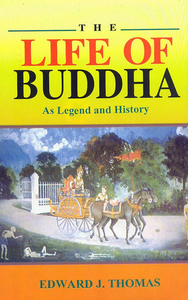 The Life Of Buddha: As Legend And History [Hardcover] Thomas, E. J.