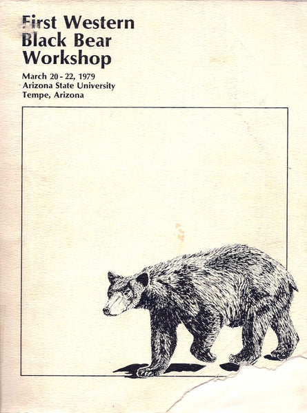 FIRST WESTERN BLACK BEAR WORKSHOP. MARCH 20-22, 1979. ARIZONA STATE UNIVERSITY, TEMPE, ARIZONA. [Paperback] A. (ed.) LeCount - Wide World Maps & MORE!