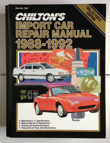 Chilton's Import Car Repair Manual 1988-1992 (Chilton's Import Auto Service Manual) [Hardcover] Chilton