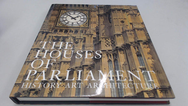 Houses of Parliament: History, Art, Architecture [Hardcover] Christine Riding and Jacqueline Riding