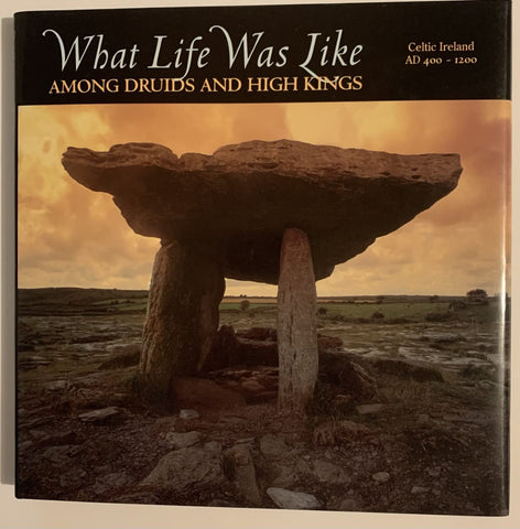 What Life Was Like Among Druids And High Kings (Celtic Ireland AD 400-1200) Time-Life Books - Wide World Maps & MORE!