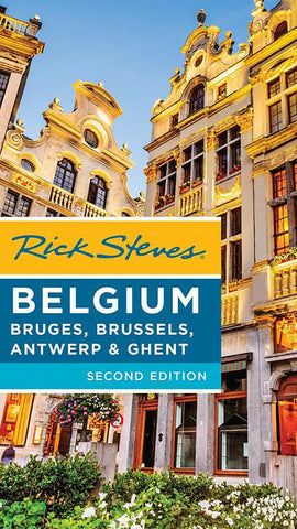 Rick Steves Belgium: Bruges, Brussels, Antwerp & Ghent Steves, Rick and Openshaw, Gene