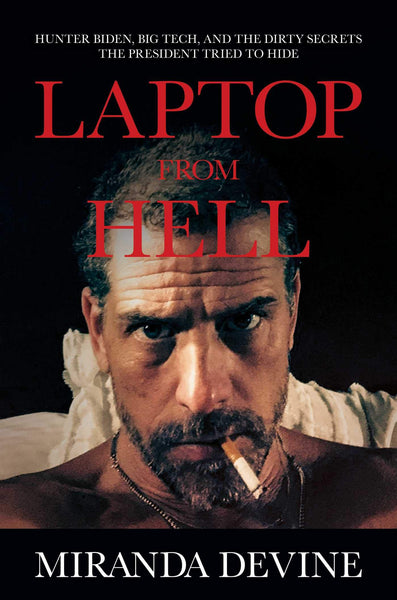 Laptop from Hell: Hunter Biden, Big Tech, and the Dirty Secrets the President Tried to Hide [Hardcover] Devine, Miranda - Wide World Maps & MORE!