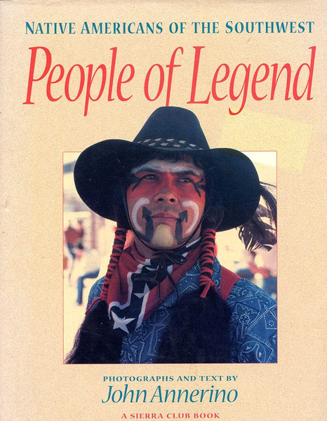 People of Legend: Native Americans of the Southwest Annerino, John - Wide World Maps & MORE!