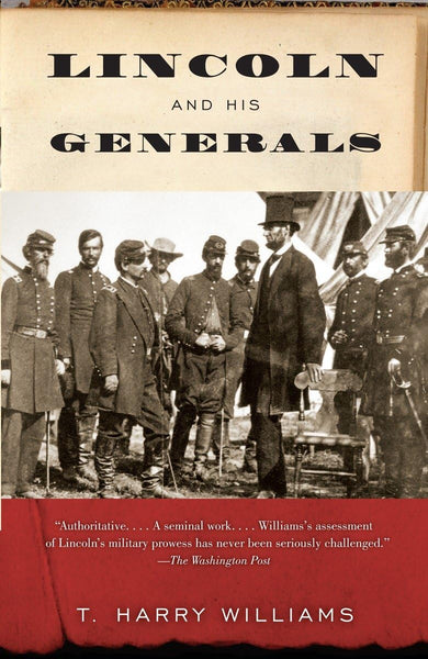 Lincoln and His Generals (Vintage Civil War Library) [Paperback] Williams, T. Harry - Wide World Maps & MORE!