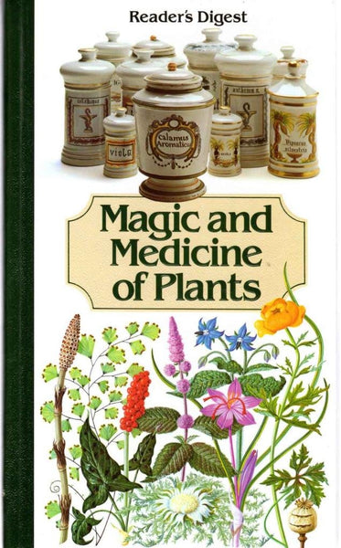 Magic and Medicine of Plants Editors of Reader's Digest