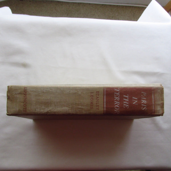 Paris in the Terror June 1793 - July 1794 [Hardcover] Stanley Loomis