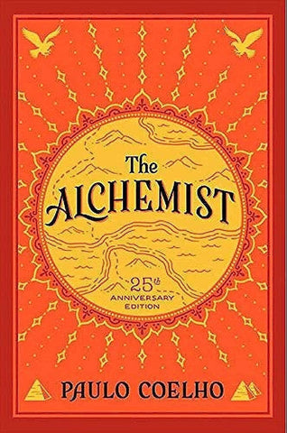 The Alchemist, 25th Anniversary: A Fable About Following Your Dream [Paperback] Coelho, Paulo